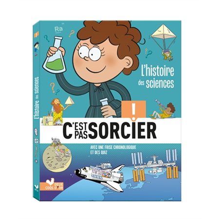 L'histoire des sciences : La science c'est pas sorcier !