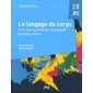 Le Langage du corps : Vivre des histoires en mouvement avec les enfants