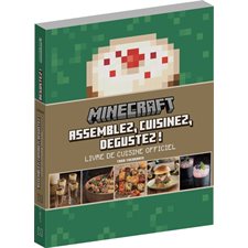 Minecraft : Assemblez, cuisinez, dégustez ! : Livre de cuisine officiel : Autres univers