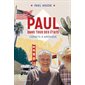 Paul dans tous ses États : Carnets d'Amérique