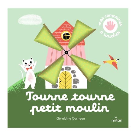 Tourne tourne petit moulin : Contes et comptines à toucher : Livre cartonné