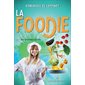 La foodie T.02 : Une bouchée à la fois : 12-14