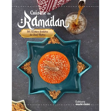 Cuisine du ramadan : 50 recettes festives de chef Moha : Les inventives