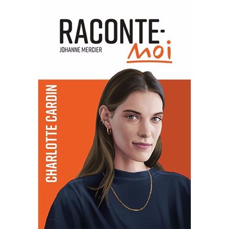 Raconte-moi T.60 : Charlotte Cardin