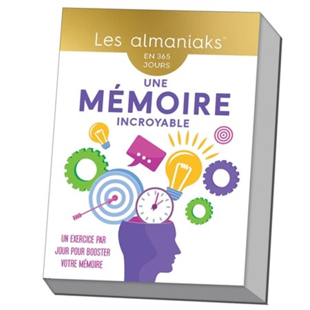 Une mémoire incroyable : En 365 jours : Un exercice par jour pour booster votre mémoire : Les almaniaks, jour par jour. Vie pratique