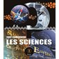 Les sciences : Tout comprendre : Nouvelle édition