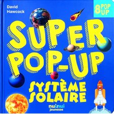 Système solaire : 8 pop-up : Super pop-up : Livre cartonné