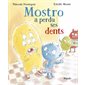 Mostro a perdu ses dents : Couverture rigide