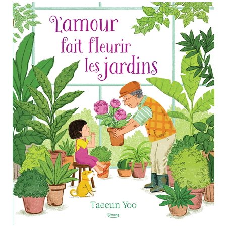 L'amour fait fleurir les jardins : Couverture rigide