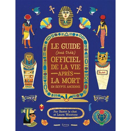 Le guide (pas très) officiel de la vie après la mort en Égypte ancienne