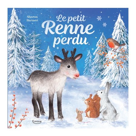 Le petit renne perdu : Livre cartonné