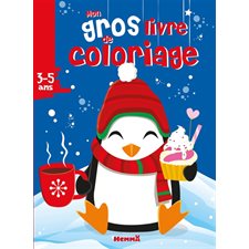 Mon gros livre de coloriage : Noël, pingouin : 3-5 ans, Gros livre de coloriages