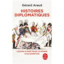 Histoires diplomatiques : leçons d'hier pour le monde d'aujourd'hui, Le Livre de poche. Documents, 37323
