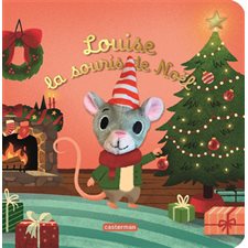 Louise la souris de Noël : Les bébêtes : Mes livres marionnettes : Livre cartonné