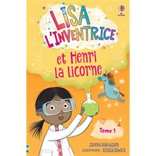 Lisa l'inventrice T.01 : Lisa l'inventrice et Henri la licorne : 6-8