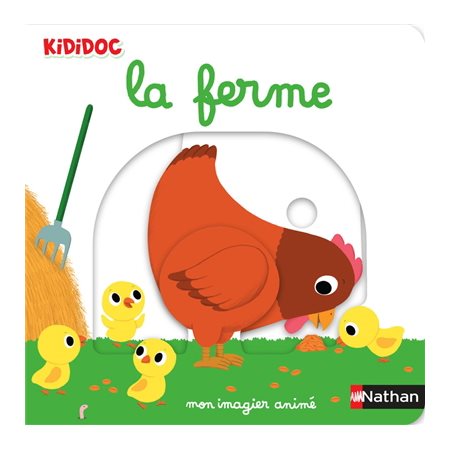 La ferme : Mon imagier animé : Kididoc. 1-3 ans : Livre cartonné