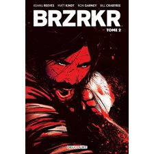 Brzrkr T.02 : Bande dessinée