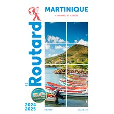Martinique : + randonnées et plongées (Routard) : 2024-2025 : Le guide du routard