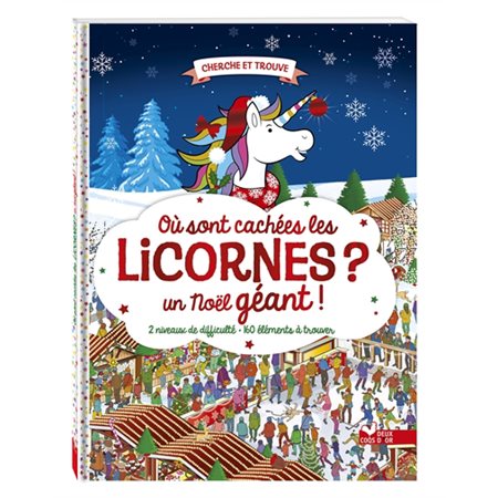 Où sont cachées les licornes ? : Un Noël géant ! : Cherche et trouve