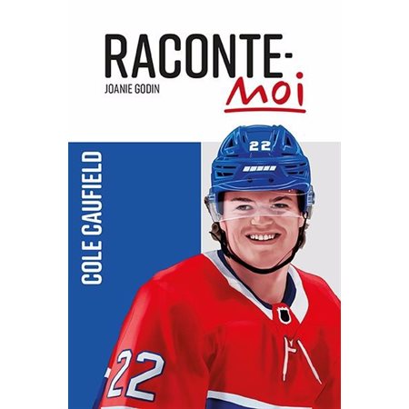 Raconte-moi T.61 : Cole Caufield