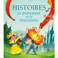 Histoires de princesses et de chevaliers : Histoires du soir