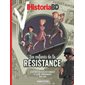 Historia BD. Les enfants de la Résistance : Leur quotidien, leurs combats et leurs témoignages : 1940-1944