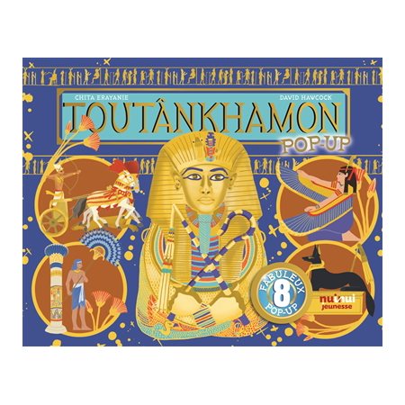 Toutankhamon : Pop-up : 8 fabuleux pop-up : Historique pop-up : Livre cartonné