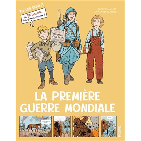 La Première Guerre mondiale : Tu sais quoi ?! : Bande dessinée