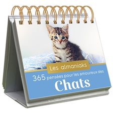 365 pensées pour les amoureux des chats : Les almaniaks, jour par jour. Inspirations