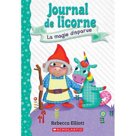 Journal de licorne T.07 : La magie disparue : 6-8