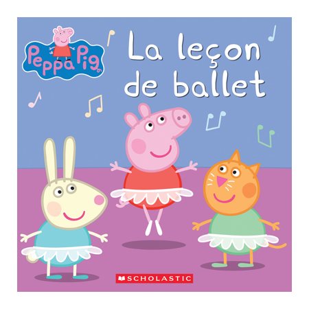 La leçon de ballet : Peppa Pig : Couverture souple