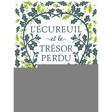 L'écureuil et le trésor perdu : Couverture souple