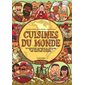 Cuisines du monde : Un inventaire savoureux de l'histoire, de la culture, des produits et des traditions culinaires