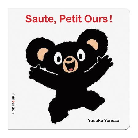 Saute, Petit Ours ! : Un livre à volets Minedition : Livre cartonné