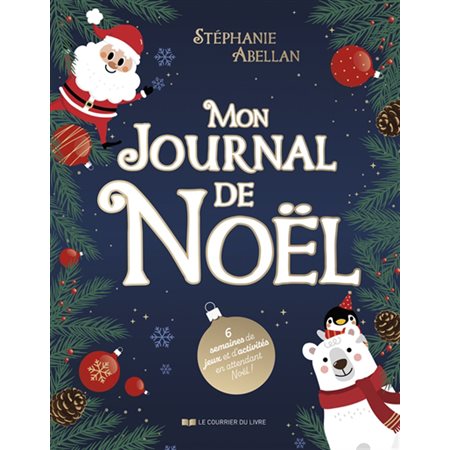 Mon journal de Noël : 6 semaines de jeux et d'activités en attendant Noël !