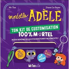 Mortelle Adèle : Kit de customisation : 3 patchs thermocollants; 2 badges et 3 bracelets en tissu; 1 porte-clés choubidoulove & 18 stickers et 9 tatoos