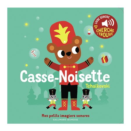 Casse-Noisette : Tchaïkovski : Mes petits imagiers sonores : Livre cartonné