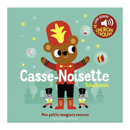 Casse-Noisette : Tchaïkovski : Mes petits imagiers sonores : Livre cartonné