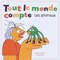 Tout le monde compte : Les animaux : Couverture souple : INT