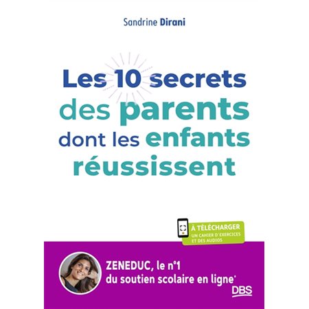 Les 10 secrets des parents dont les enfants réussissent