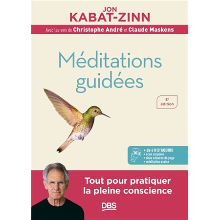 Méditations guidées : Programme MBSR : La réduction du stress basée sur la pleine conscience : Cultiver la pleine conscience