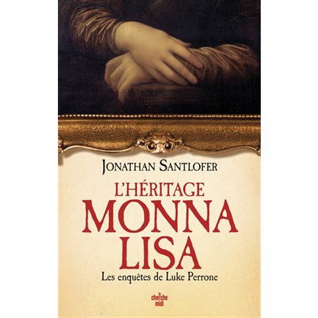 L'héritage Monna Lisa : Les enquêtes de Luke Perrone : POL