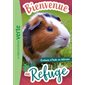 Bienvenue au refuge T.06 : Cochons d'Inde en détresse : Bibliothèque verte : 6-8