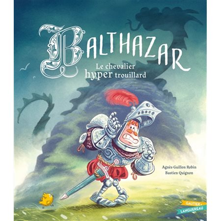 Balthazar, le chevalier hyper trouillard