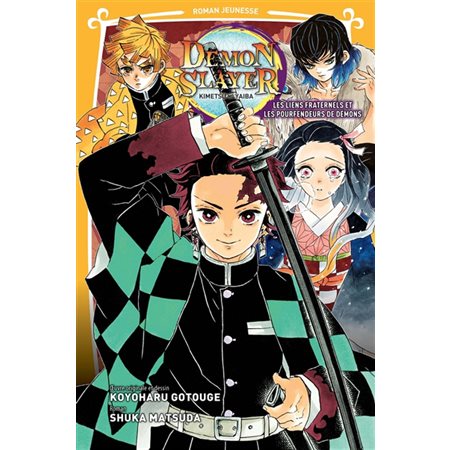 Demon slayer : Kimetsu no yaiba T.02 : Roman jeune : Les liens fraternels et les pourfendeurs de démons : 9-11