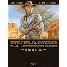 Durango, la jeunesse T.02 : De feu et de sang : Bande dessinée