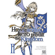 How a realist hero rebuilt the kingdom T.02 : Manga : ADO