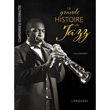 La grande histoire du jazz : Comprendre et reconnaître