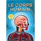 Le corps humain : Documentaires animés : Livre cartonné