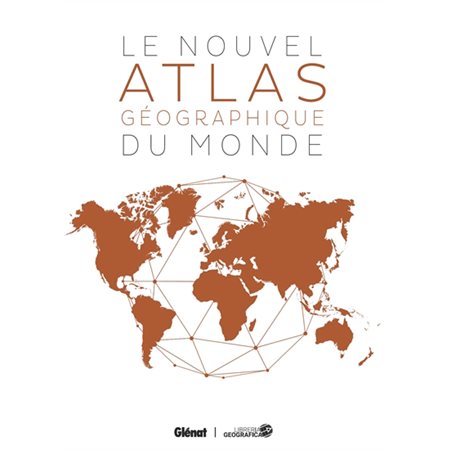 Le nouvel atlas géographique du monde : 4e édition : Libreria geografica